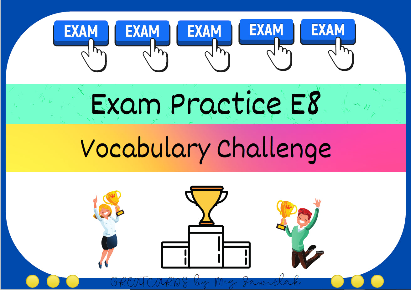 Greatcards - Exam Practice E8 Vocabulary Challenge