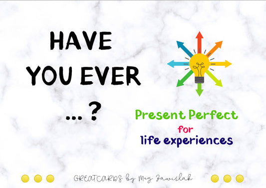 Greatcards - HAVE YOU EVER ... ? PRESENT PERFECT for life experiences